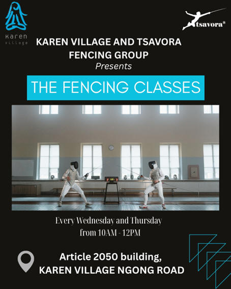 Karen Village And Tsavora Fencing Group Present The Fencing Classes